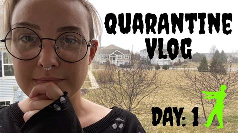 Quarantine Vlog Day 1 Youtube