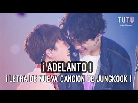 ADELANTO Nueva canción de jungkook nuevos vídeos jikook TUTU YouTube