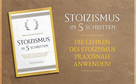 Stoizismus In Schritten Wie Sie Das Zeitlose Wissen Der Stoiker Im