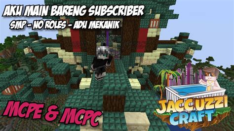 Mabar Mc Bareng Subscriber Mcpc And Mcpe Live Minecraft Indonesia Youtube