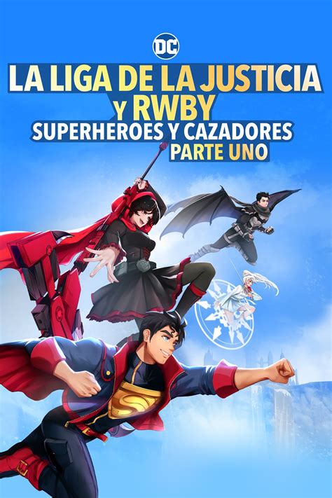 Ver Liga De La Justicia X Rwby Superhéroes Y Cazadores Parte 1 2023