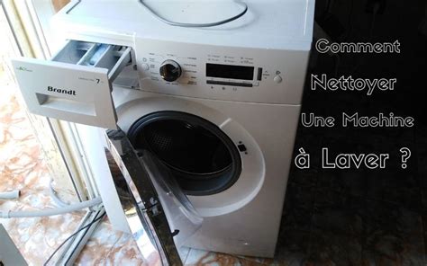 Comment Nettoyer Une Machine A Laver Le Linge Comment Nettoyer Une