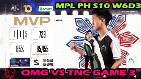 MPL PH S10 W6D3 OMG VS TNC GAME 3 Highlights YouTube