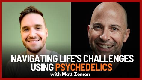 Navigating Life S Challenges Using Psychedelics With Matt Zemon Ep