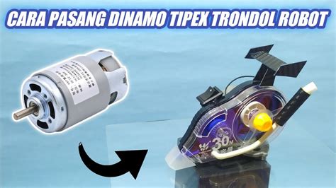 Cara Pasang Dinamo Di Tipe X Trondol Robot Youtube