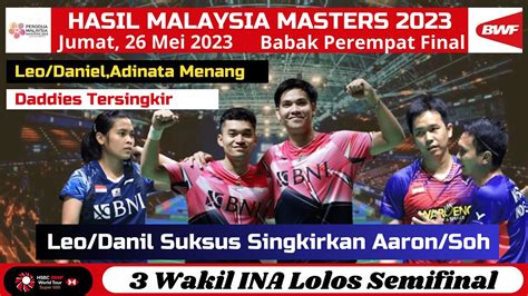 Hasil Lengkap Babak Perempat Final Malaysia Master 2023 Hari Ini Leo