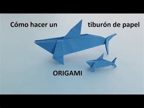 Cómo hacer un tiburón de papel Origami YouTube Papiroflexia para