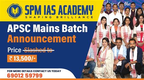 APSC MAINS COURSE UPDATE Duration Fees Strategy SPM IAS ACADEMY