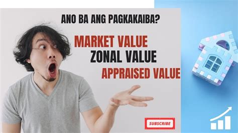 Ano Ba Ang Pagkakaiba Ng Market Value Zonal Value At Assessed Value