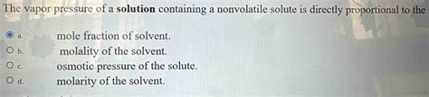 Solved The Vapor Pressure Of A Solution Containing A Nonvolatile