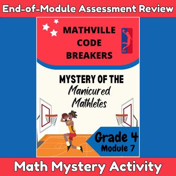 Mathville CodeBreakers EngageNY Grade 4 Module 7 Review TPT