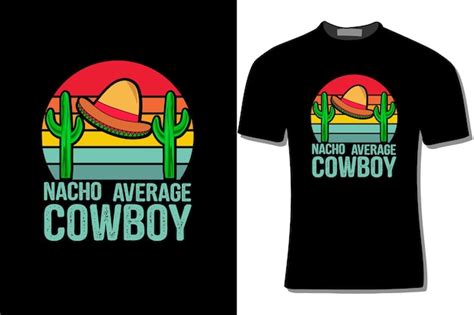 Premium Vector Nacho Average Cowboy Design