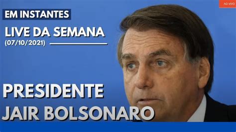 AO VIVO Live Semanal Do Presidente Jair Bolsonaro 07 10 2021 YouTube