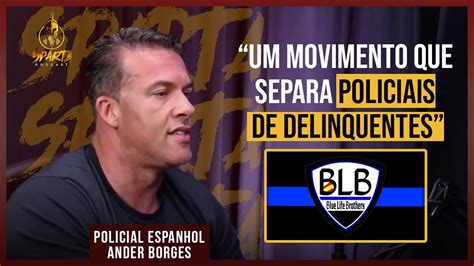 Nos Eua Surgiu Um Movimento Blue Brothers Life I Sparta Podcast I Ander