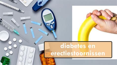 Diabetes En Erectiestoornissen Hoe Beheren