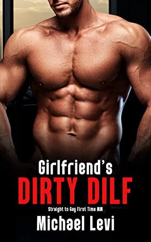 Girlfriend S Dirty DILF Straight To Gay First Time MM College Experiences Book 1 Kindle