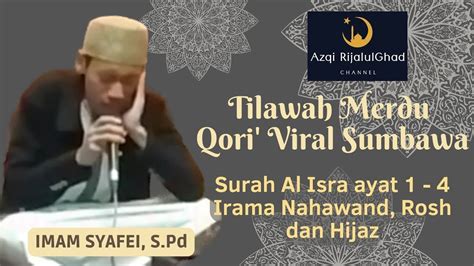 Tilawah Merdu Imam Syafei Surah Al Isro Irama Nahawand