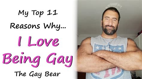 My Top 11 Reasons Why I Love Being Gay The Gay Bear Gaybear Gay Selflove Bears Beards
