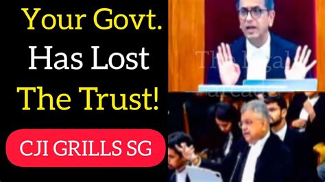 Your Government Has Lost The Trust Cji Grills Sg Mehta On Sc Live