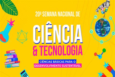 Confira a programação da Semana Nacional de Ciência e Tecnologia