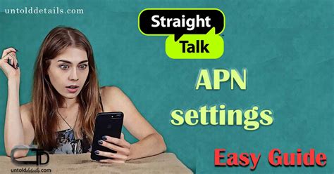 Straight Talk Apn Settings An Easy Guide In Utd