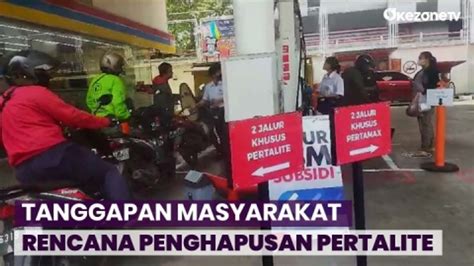 Rencana Pemerintah Hapus Pertalite Begini Tanggapan Masyarakat Video