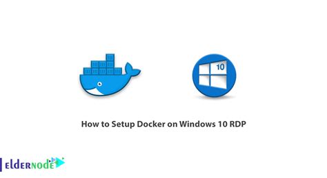 How To Setup Docker On Windows Rdp Eldernode Blog