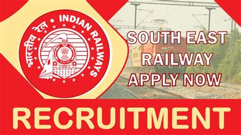 South Eastern Railway Recruitment 2023 Check Post Qualification Pay