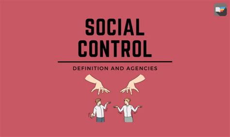 Social Control Definition And Agencies Box Of Notes