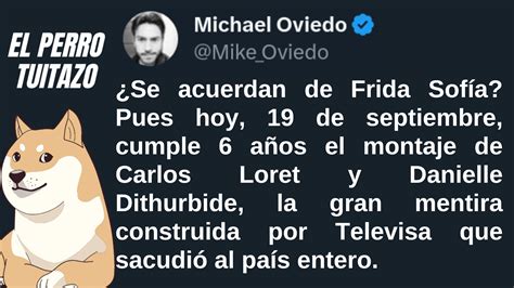 El Perro Tuitazo Se cumplen 6 años de la mentira de Televisa Frida