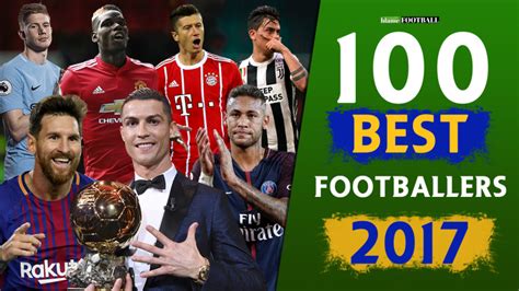 Top 100 Football Players Of 2017