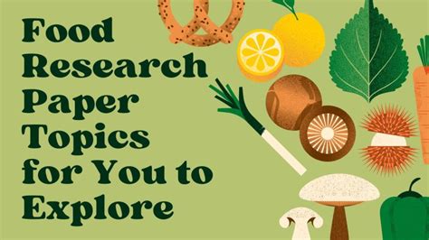 Food Research Paper Topics For You To Explore