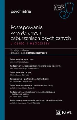 Postępowanie w wybranych zaburzeniach psychicznych u dzieci i młodzieży