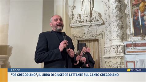 De Gregoriano Il Libro Di Giuseppe Lattante Sul Canto Gregoriano