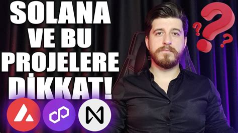 Solana Ve Bu Projeleri Merak Etmelisin Avax Matic Near Youtube