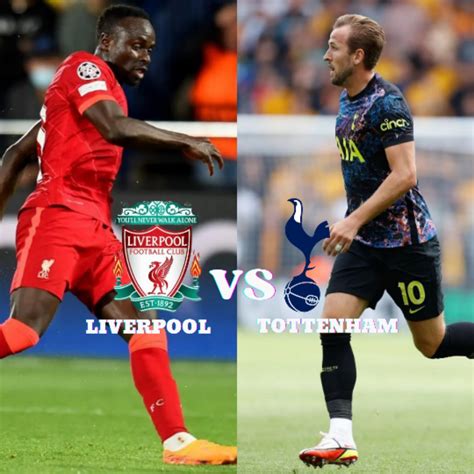 Liverpool Vs Tottenham Preview And Predictions