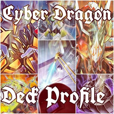 Cyber Dragon Deck Profile 2017 Duel Amino