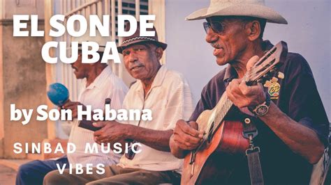 El Son De Cuba By Son Habana Amazing Latino Beats Upbeat Happy Urban