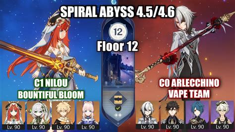 C1 Nilou Bountiful Bloom C0 Arlecchino Vape Team Spiral Abyss 4 6