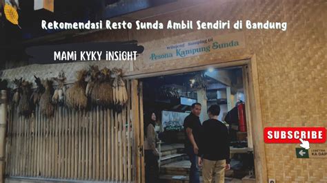 Rekomendasi Rm Sunda Ambil Sendiri Pesona Kampung Sunda Terlengkap