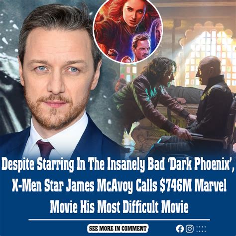 Despite Starring In The Insanely Bad Dark Phoenix X Men Star James