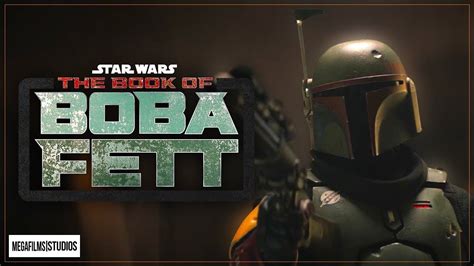 Star Wars The Book Of Boba Fett Music Video Vol 2 YouTube