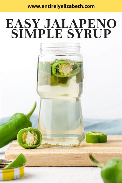 Easy Jalapeno Simple Syrup Simple Syrup Spicy Cocktail Basic Recipes