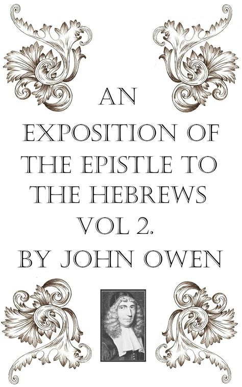 An Exposition Of The Epistle To The Hebrews Vol Ii An Exposition Of