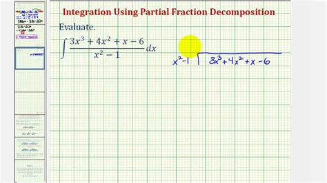 Ex 2 Integration Using Partial Fraction Decomposition And Long Division Youtube