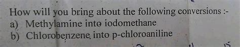 How Will You Bring About The Following Conversions A Methylamine