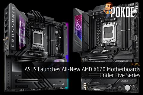 Asus Launches All New Amd X670 Motherboards Under Five Series Trendradars