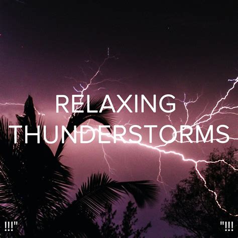 Relaxing Thunderstorms "!!! - Album by Thunderstorm Sound Bank ...