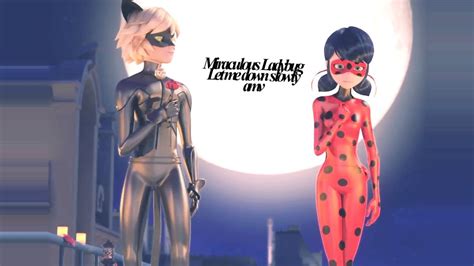 Let Me Down Slowly「miraculous Ladybug Amv」 Youtube