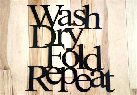 Wash Dry Fold Repeat Metal Sign Laundry Room Sign Metal Etsy